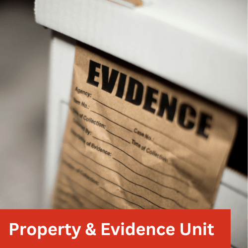Property & Evidence Unit